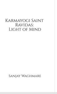 bokomslag Karmayogi Saint Ravidas: Light of Mind