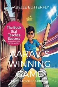 bokomslag Aarav¿s Winning Game - From Streets to Stadium