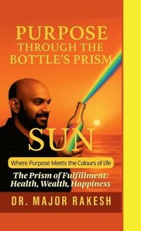 bokomslag Purpose Through The Bottle's Prism