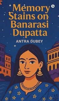 bokomslag Memory Stains on Banarasi Dupatta