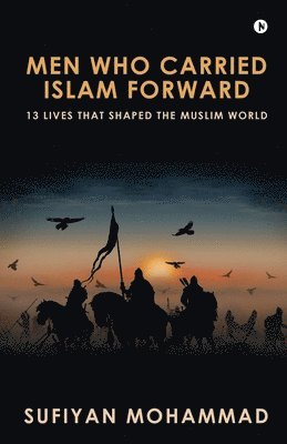 bokomslag Men Who Carried Islam Forward