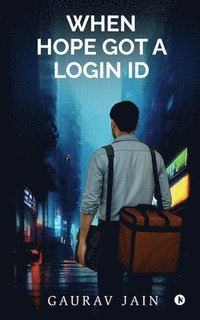 bokomslag When Hope Got A Login ID