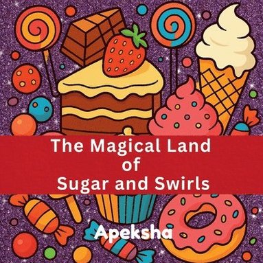 bokomslag Magical land of sugar and swirls