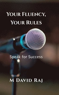 Your Fluency, Your Rules - Speak for Success