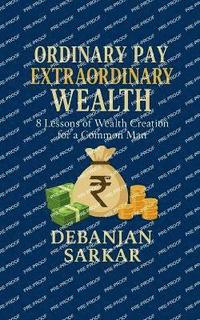 bokomslag Ordinary Pay Extraordinary Wealth