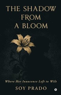 bokomslag Shadow From A Bloom
