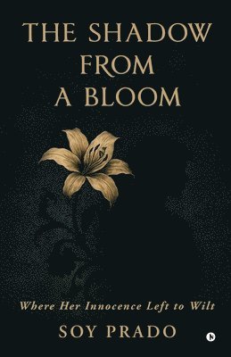 bokomslag Shadow From A Bloom