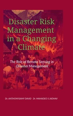 Disaster Risk Management in a Changing Climate