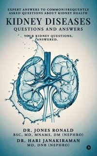 bokomslag Kidney Diseases Questions and Answers: Your Kidney Questions, Answered.