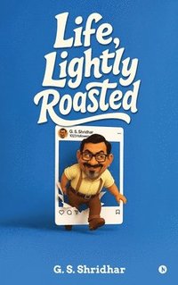 bokomslag Life, Lightly Roasted