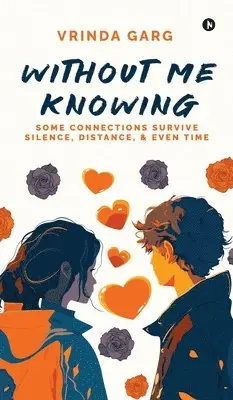 Vrinda Garg - Without me Knowing, Inbunden. Tillgänglighet: Lägg i varukorg