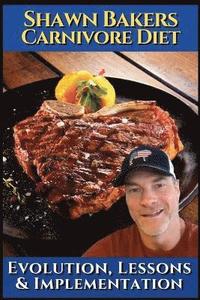 bokomslag Shawn Bakers Carnivore diet