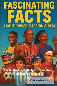bokomslag Fascinating Facts about Power, Passion & Play
