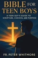 Peter Whitmore - Bible for Teen Boys, Häftad