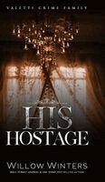 Willow Winters - His Hostage, Inbunden