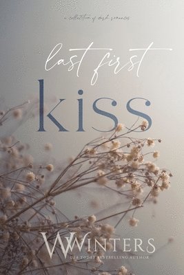 Willow Winters - Last First Kiss, Häftad