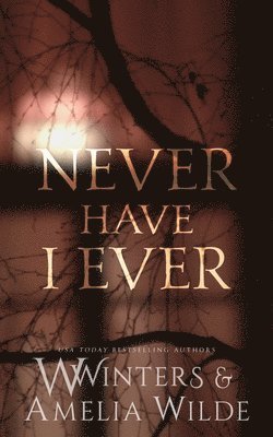 W Winters, Amelia Wilde - Never Have I Ever, Häftad