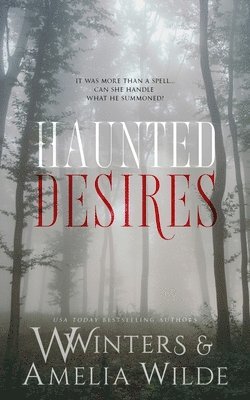 W Winters, Amelia Wilde - Haunted Desires, Häftad