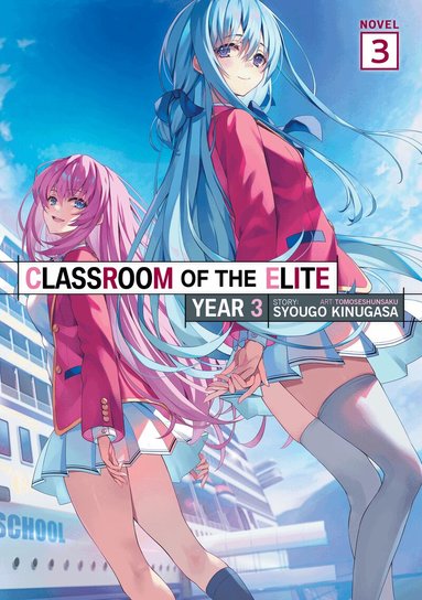 Syougo Kinugasa - Classroom of the Elite: Year 3 (Light Novel) Vol. 3, Häftad