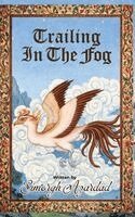 Simorgh Azardad - Trailing in the Fog, Inbunden