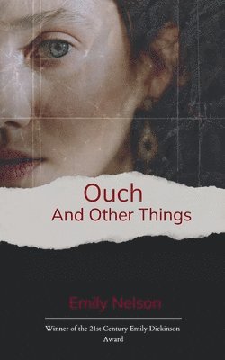 Emily Nelson - Ouch And Other Things, Häftad