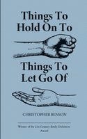 Things to hold on to. Things to let go of.