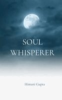 Himani Gupta - Soul Whisperer, Häftad