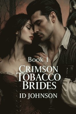 Id Johnson, ID Johnson - Crimson Tobacco Brides Book 1, Häftad