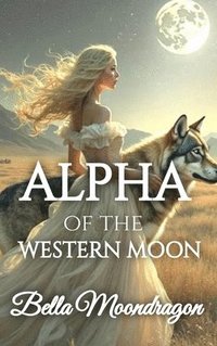 bokomslag Alpha of the Western Moon