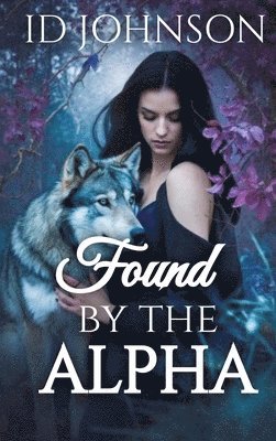 Id Johnson, ID Johnson - Found by the Alpha, Inbunden