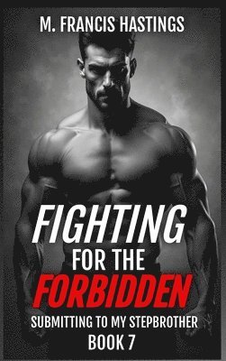Fighting for the Forbidden
