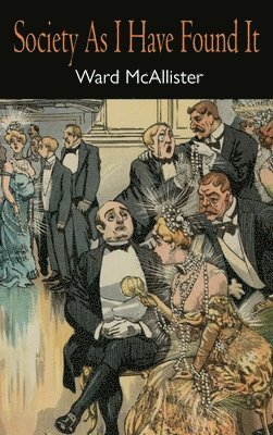 Ward McAllister, Ward McAllister - Society as I Have Found It, Inbunden
