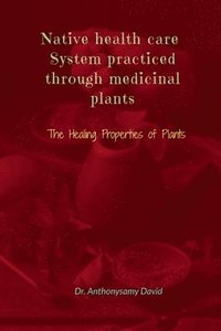 bokomslag Native health care system practiced through medicinal plant