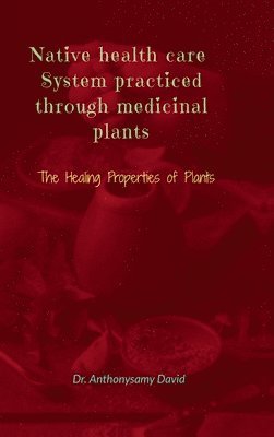 Native health care system practiced through medicinal plant