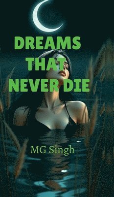Mg Singh, MG Singh - Dreams that never die, Inbunden