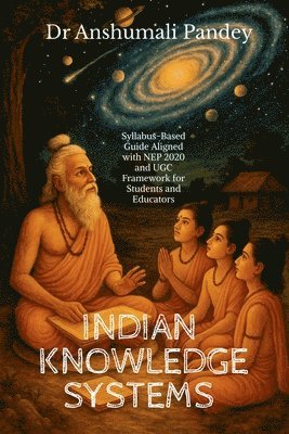 Dr Anshumali Pandey, Anshumali Pandey - Indian Knowledge Systems, Häftad