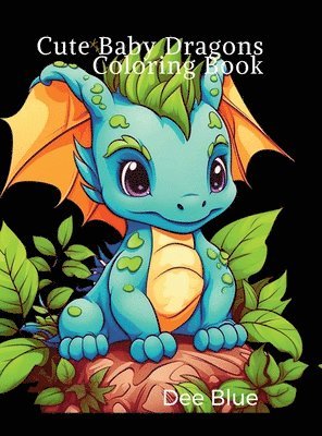 Cute Baby Dragons Coloring Book