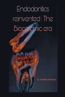bokomslag Endodontics Reinvented