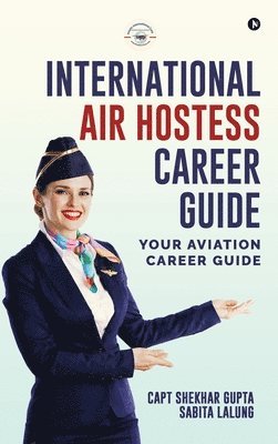 bokomslag International Air Hostess Career Guide