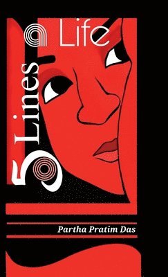 Partha Pratim Das - 5 Lines a Life, Inbunden