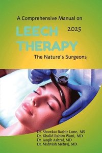 bokomslag Comprehensive Manual on Leech Therapy The Nature's Surgeons
