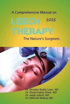bokomslag Comprehensive Manual on Leech Therapy The Nature's Surgeons