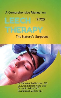 bokomslag Comprehensive Manual on Leech Therapy The Nature's Surgeons