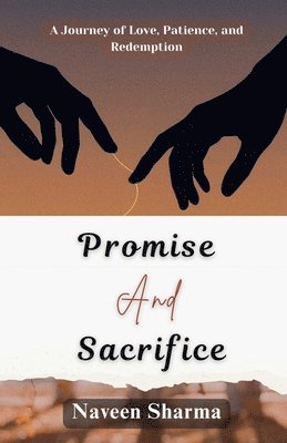 Naveen Sharma - Promise and Sacrifice, Häftad