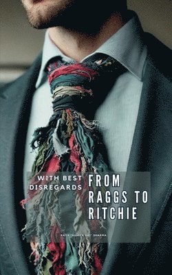 bokomslag From Raggs to Ritchie: With Best Disregards