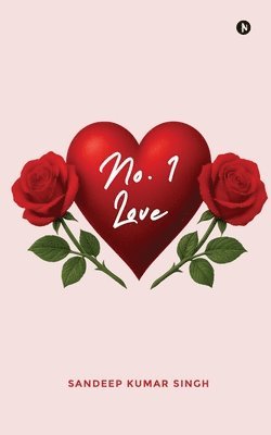 Sandeep Kumar Singh - No. 1 Love, Häftad