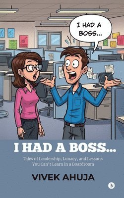 I Had a Boss...