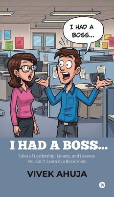I Had a Boss...