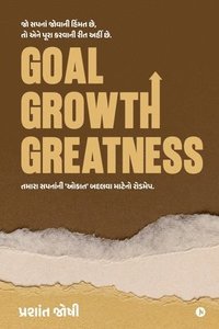 bokomslag Goal, Growth, Greatness