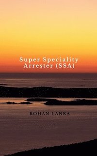 bokomslag Super Speciality Arrester (SSA)